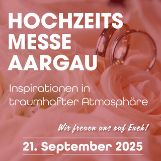 Hochzeitsmesse Aargau – Inspirationen in traumhafter Atmosphäre